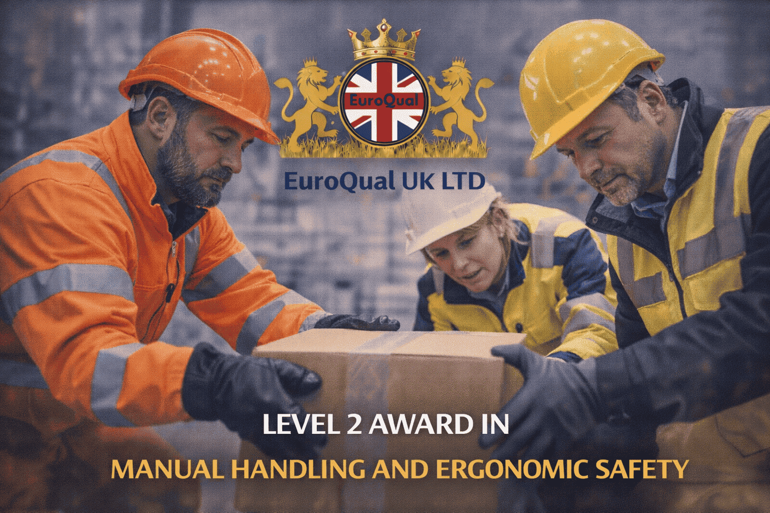 Level 2 Award in Manual Handling & Ergonomics Safety